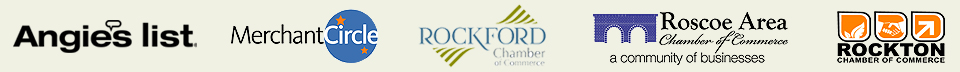 Rockford Chamber of Commerce Members, Eoscoe Area Chamber of Commerce Members, Rockton Chamber of Commerce Members, Angies List Contractor Member, Great review on MNerchant Circle